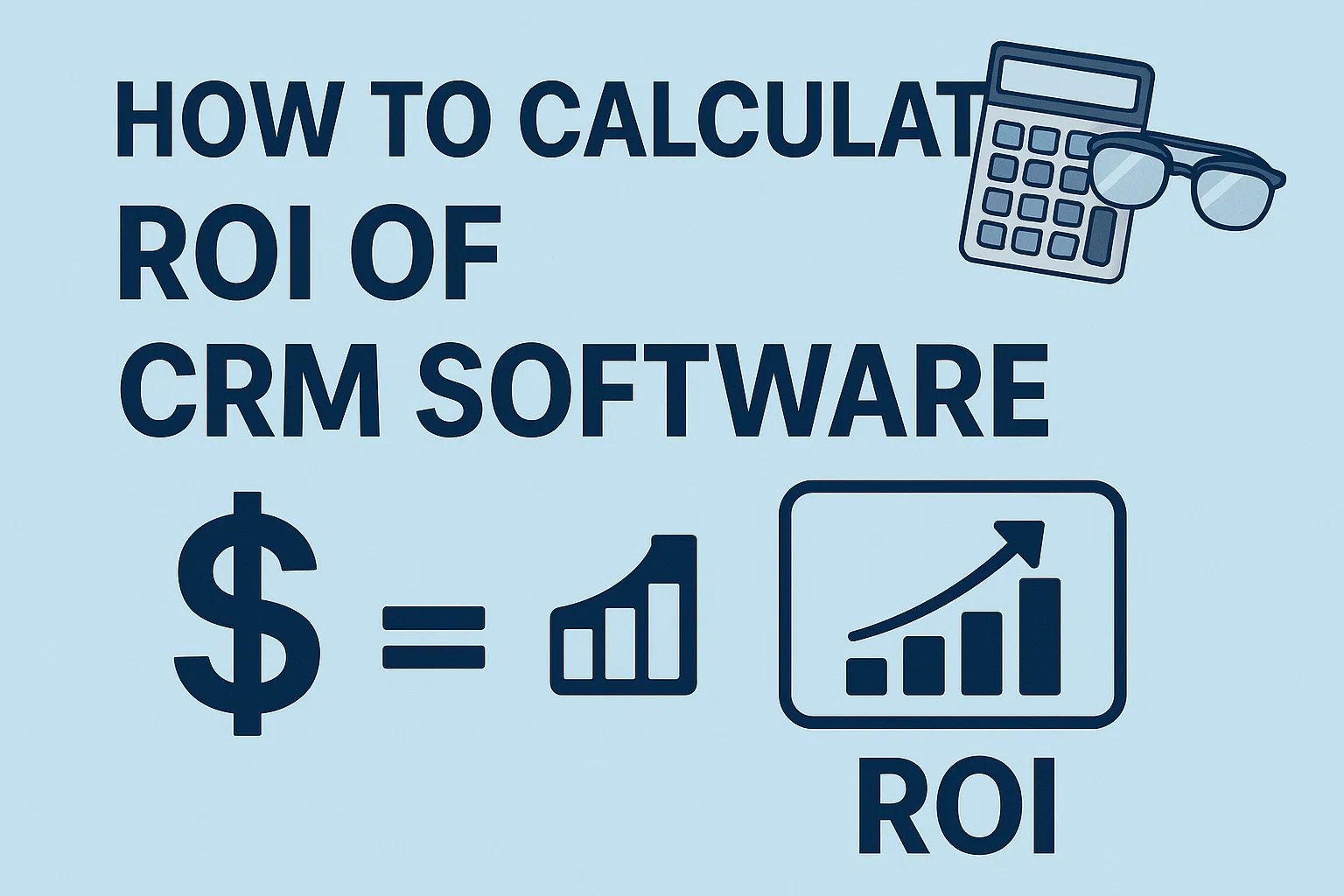How to Calculate ROI of CRM Software